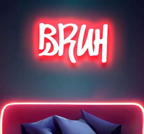 Bruh - Neon Boards