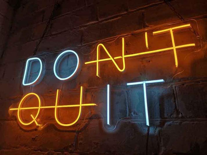 Don't Quit - Neon Boards